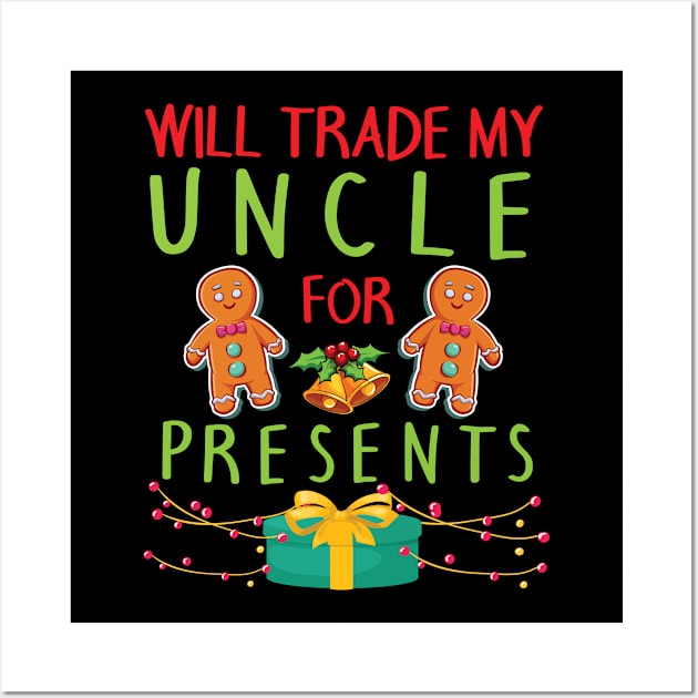 Will Trade My Uncle For Presents Merry Christmas Xmas Day Wall Art by bakhanh123